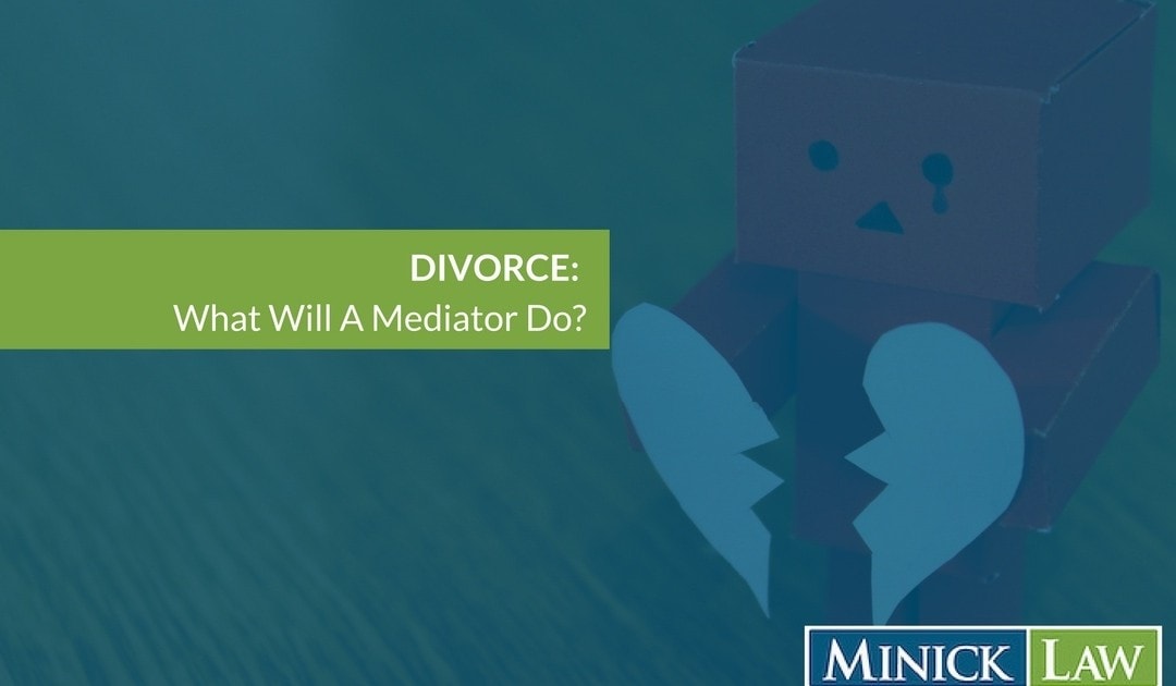 What Will A Mediator Do In My Divorce Mediation?
