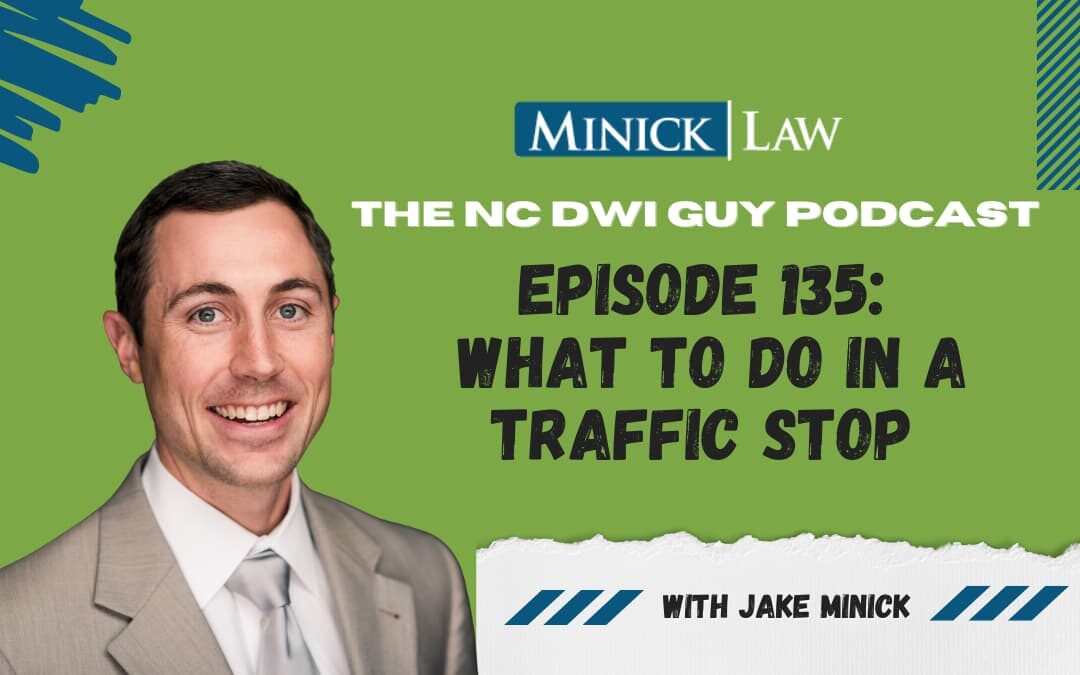 Episode 135: What to do in a Traffic Stop