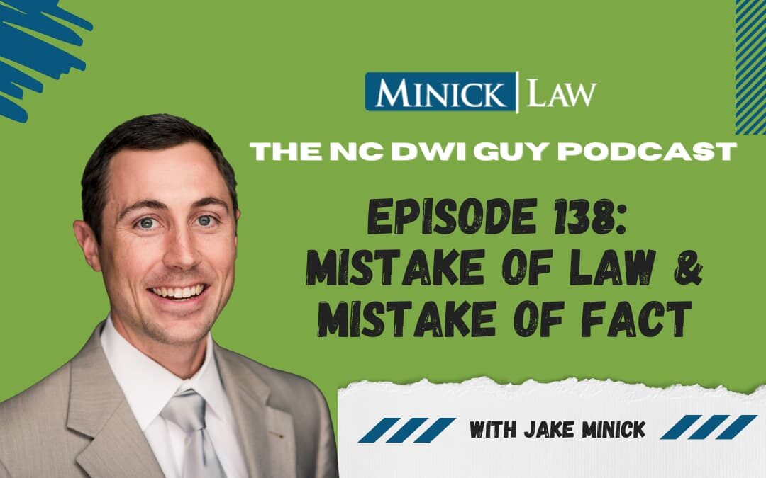 Episode 138: Mistake of Law & Mistake of Fact