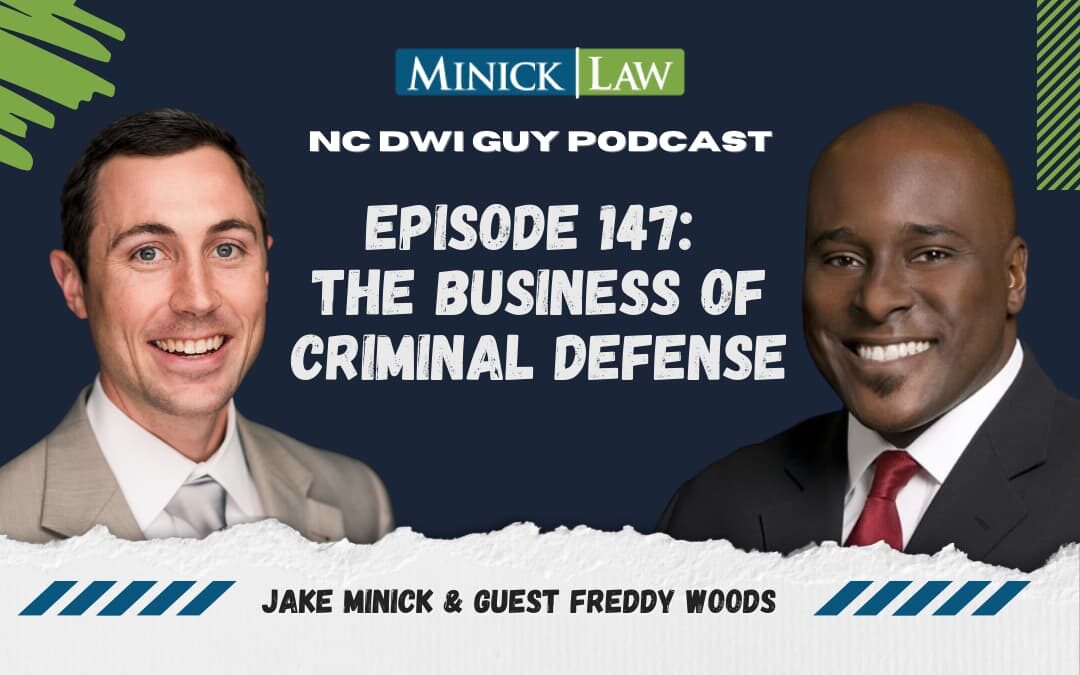 Episode 147: The Business of Criminal Defense