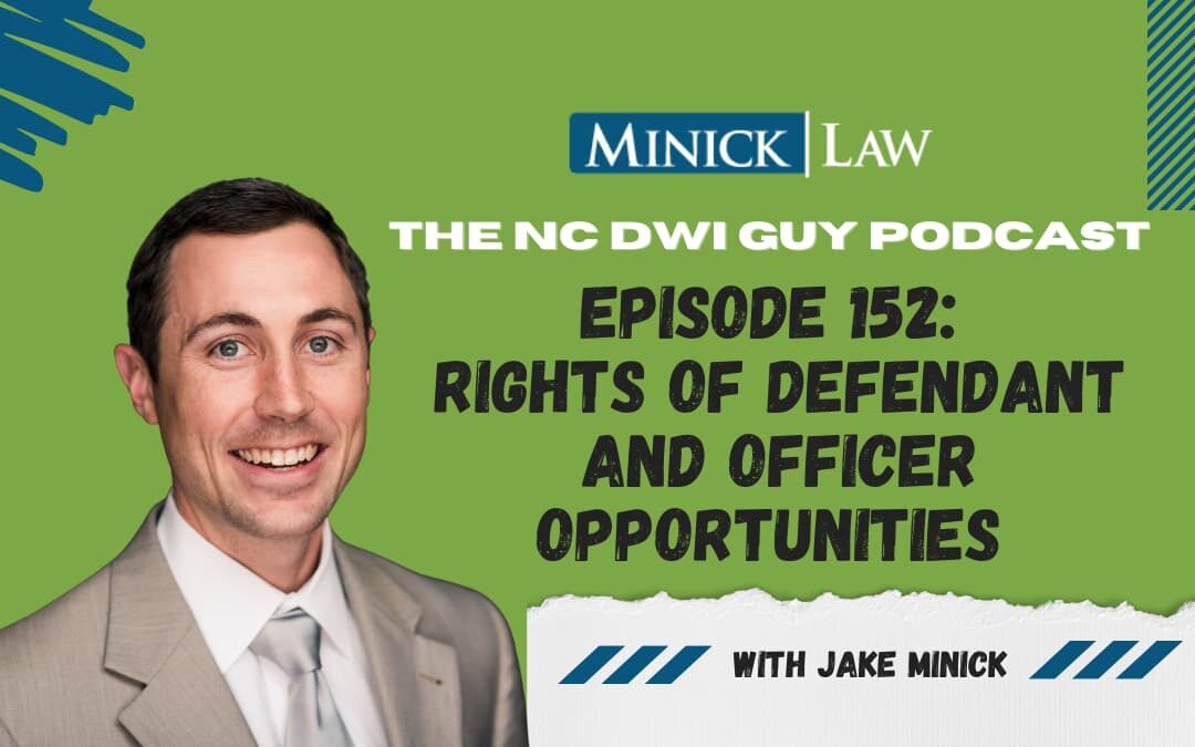 Episode 152: Rights of Defendant and Officer Opportunities