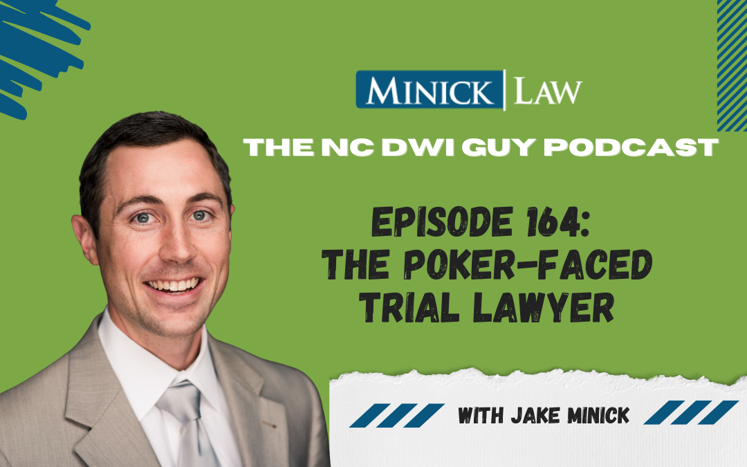 Episode 164: The Poker-Faced Trial Lawyer